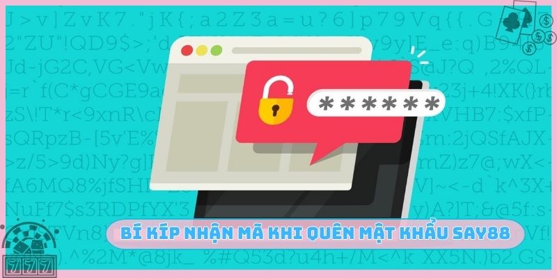 Bí kíp nhận mã khi quên mật khẩu SAY88