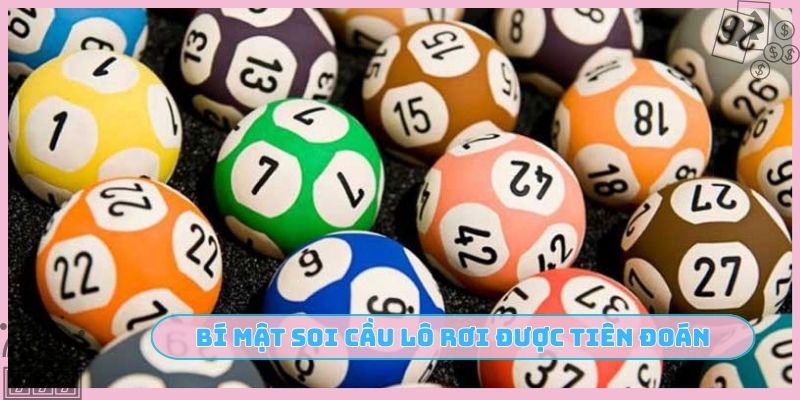 Bí mật soi cầu lô rơi được bậc thầy tiên đoán