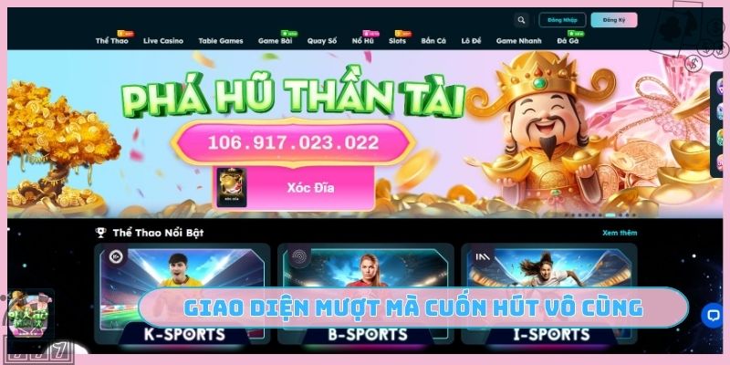 Giao diện mượt mà cuốn hút vô cùng