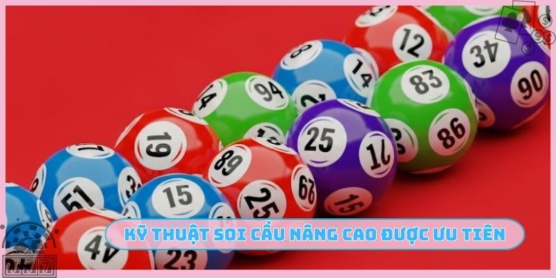 Kỹ thuật soi cầu nâng cao được ưu tiên