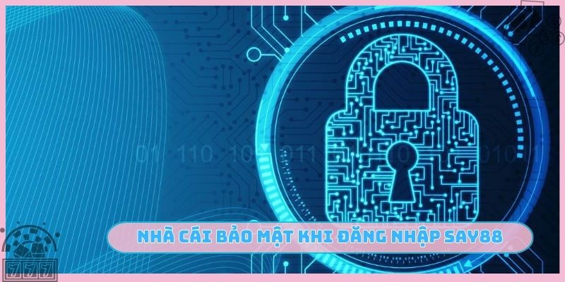Nhà cái bảo mật khi đăng nhập SAY88