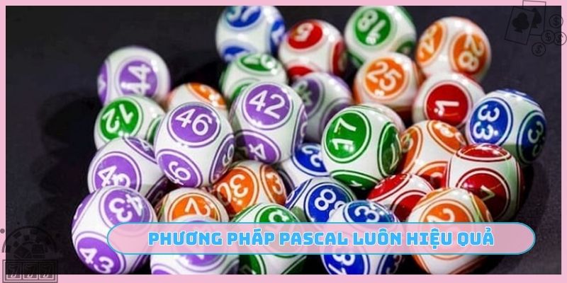 Phương pháp Pascal luôn mang đến hiệu quả
