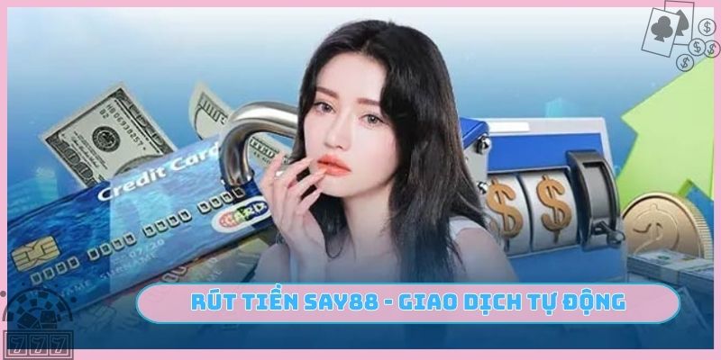 Rút tiền SAY88