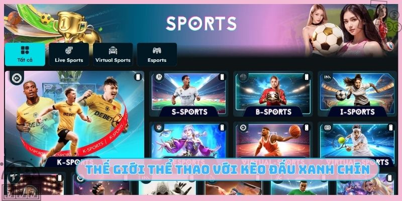 Thế giới thể thao với kèo đấu xanh chín