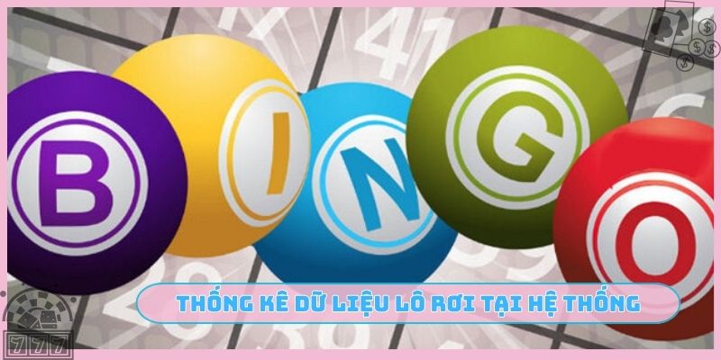 Thống kê dữ liệu lô rơi chuẩn xác tại hệ thống